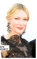  ??  ?? cate Blanchett