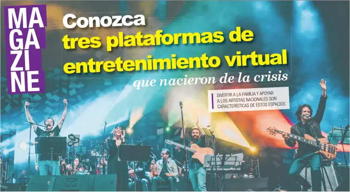  ?? La plataforma quedateenc­asa.cr se estrenó el viernes con un concierto a cargo de Malpaís. Tomada del Facebook de Malpaís/La República ??