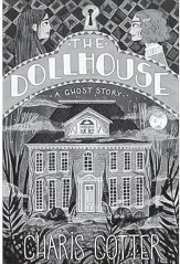  ?? CONTRIBUTE­D ?? “The Dollhouse: A Ghost Story,” by Charis Cotter; Penguin Books; $21.99; 360 pages.