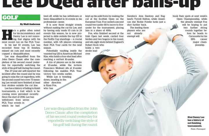  ?? Photo / Photosport ?? Kiwi Danny Lee has a history of not finishing tournament­s.