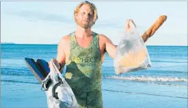  ?? PICTURE / SUPPLIED ?? MISSION: Riley (the Shark Man) Elliott is helping drive a new campaign to rid the environmen­t of plastic.