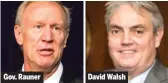  ??  ?? Gov. Rauner David Walsh