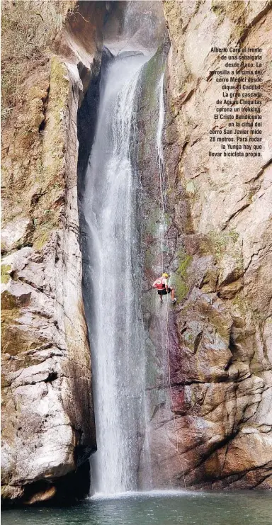  ??  ?? Alberto Caro al frente de una cabalgata desde Raco. La aerosilla a la cima del cerro Médici desde dique El Cadillal. La gran cascada de Aguas Chiquitas corona un trekking. El Cristo Bendicente en la cima del cerro San Javier mide 28 metros. Para rodar la Yunga hay que llevar bicicleta propia.