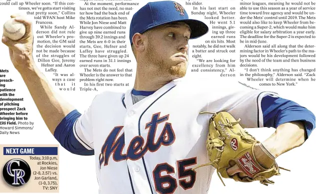  ??  ?? Mets are preaching patience with the developmen­t of pitching prospect Zack Wheeler before bringing him to Citi Field.
Photo by Howard Simmons/ Daily News