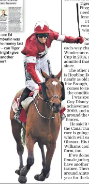  ??  ?? Spot on: Ed Chamberlin was on the money last year – can Tiger Roll (right) give him another winner?