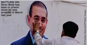  ??  ?? BATTLING ON: Nirav Modi has been in prison since he was arrested in March last year