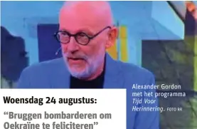  ?? FOTO RR ?? Alexander Gordon met het programma
Tijd Voor Herinnerin­g.