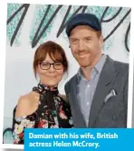  ??  ?? Damian with his wife, British actress Helen McCrory.