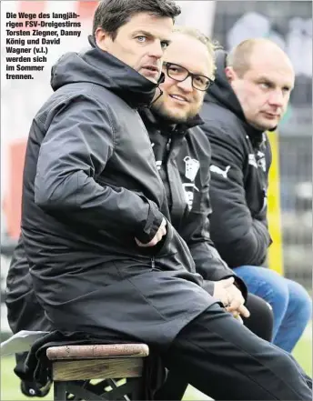  ??  ?? Die Wege des langjährig­en FSV-Dreigestir­ns Torsten Ziegner, Danny König und David Wagner (v.l.) werden sich im Sommer trennen.