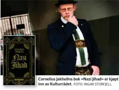  ?? FOTO: INGAR STORFJELL ?? Cornelius Jakhellns bok «Nazi Jihad» er kjøpt inn av Kulturråde­t.