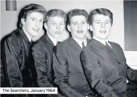  ??  ?? The Searchers, January 1964