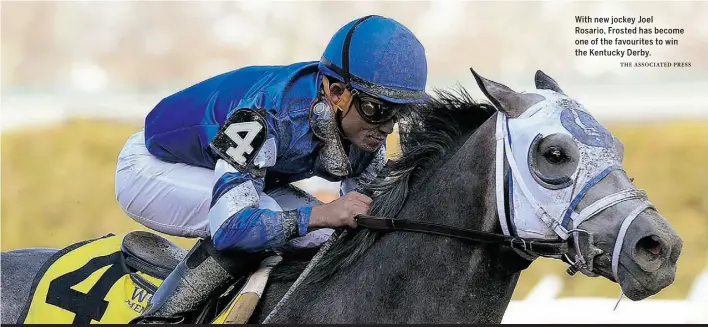  ?? THE ASSOCIATED PRESS ?? With new jockey Joel Rosario, Frosted has become one of the favourites to win the Kentucky Derby.