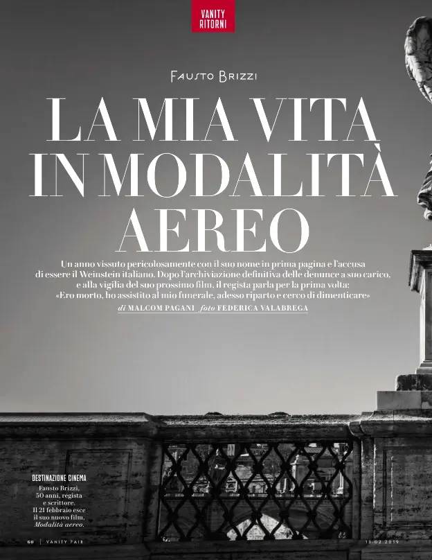  ??  ?? Fausto Brizzi, 50 anni, regista e scrittore. Il 21 febbraio esce il suo nuovo film, Modalità aereo. DESTINAZIO­NE CINEMA