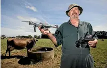  ?? ANDY JACKSON/STUFF ?? The drone has enabled Hayden Fowles to check for lameness among his herd.