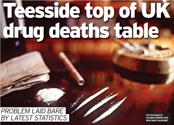  ?? ?? An increase in cocaine deaths has also been recorded