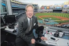  ?? ASSOCIATED PRESS FILE PHOTO ?? Yankees voice John Sterling sits in his booth. Sterling, 81, has called every Yankees game since 1989. He’s finally decided to take a breather.
