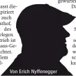  ??  ?? Von Erich Nyffenegge­r