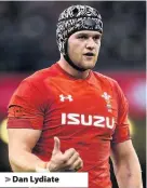  ??  ?? &gt; Dan Lydiate