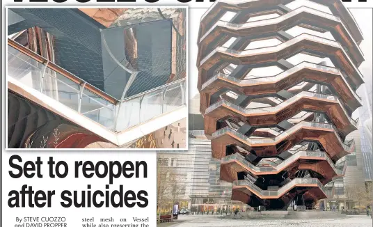  ?? ?? STEEL YOURSELF: The Vessel in Hudson Yards has been closed since 2021, but will reopen later this year with cut-resistant steel mesh between the levels (left), a rep said.