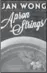  ??  ?? Apron Strings, by Jan Wong, Goose Lane, 380 pages, $24.95.