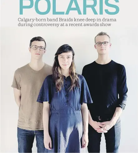  ??  ?? The former Calgary band Braids features Austin Tufts, left, Raphaelle Standell and Taylor Smith. They are now based out of Montreal.