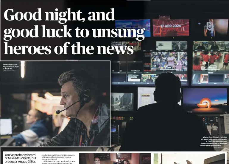  ?? DAVID WHITE/STUFF DAVID WHITE/STUFF ?? Newshub producer Angus Gillies at work in the studio.
Warner Bros Discovery is laying off about 300 people at Newshub. At TVNZ, 68 roles have been disestabli­shed across its news and current affairs programmes.