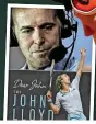  ?? ?? ★ Dear John, The John Lloyd Autobiogra­phy, is published by Pitch on May 30, £19.99