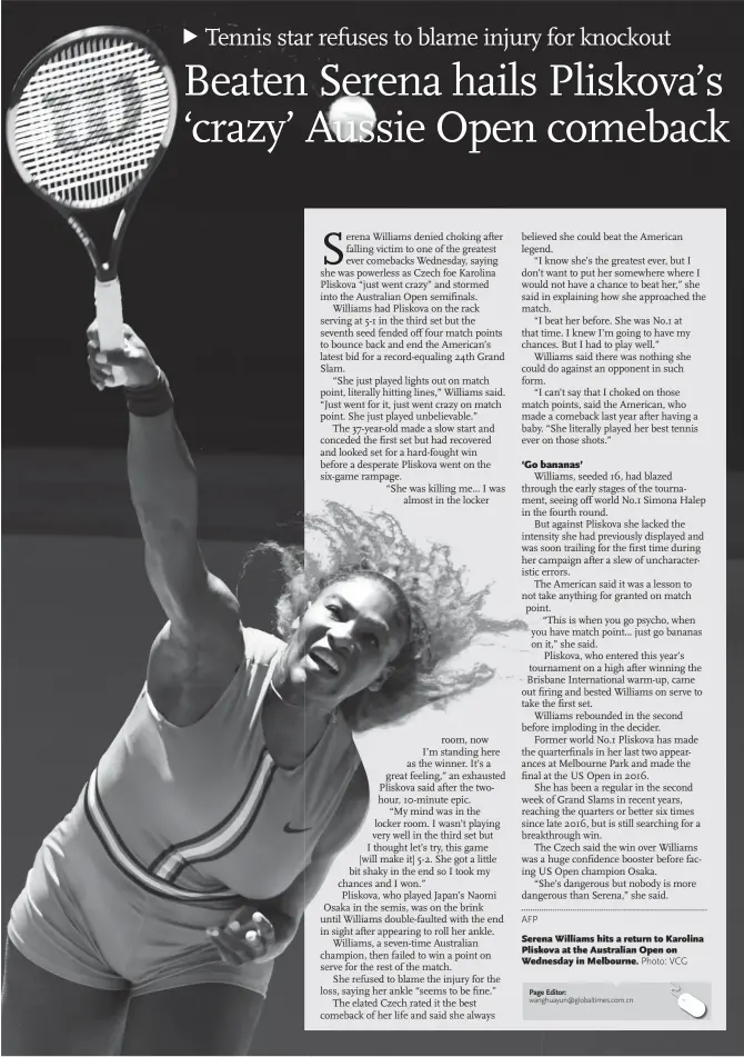  ??  ?? Serena Seren Williams hits a return to Karolina Pliskova Plisk at the Australian Open on Wednesday Wedn in Melbourne.