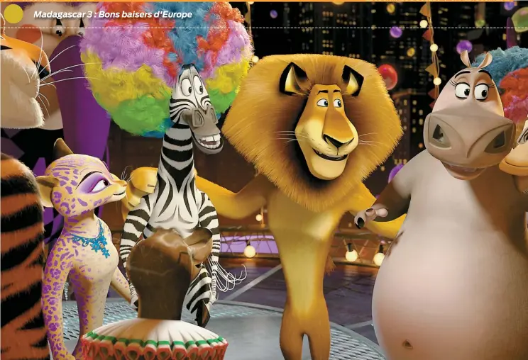  ??  ?? Madagascar 3 : Bons baisers d'Europe