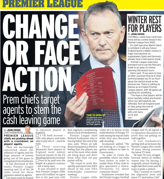  ??  ?? TIME TO OPEN UP Scudamore says players are being kept out of the loop by their agents