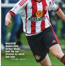  ?? PICTURE: The FA ?? MACKEM MARAUDER: Striker Mead took the top division by storm last year