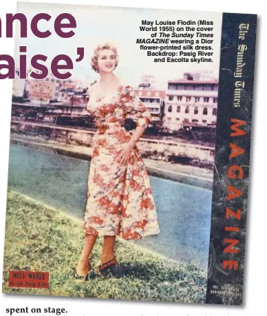  ??  ?? May Louise Flodin (Miss World 1955) on the cover of The Sunday Times MAGAZINE wearing a Dior flower-printed silk dress. Backdrop: Pasig River and Escolta skyline.