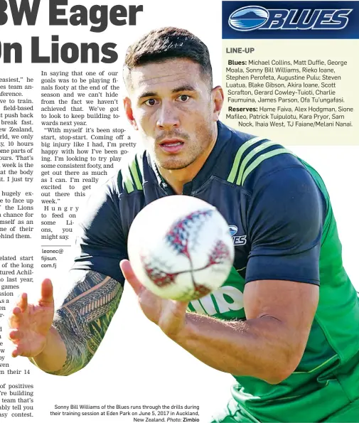  ?? Photo: Zimbio ?? Sonny Bill Williams of the Blues runs through the drills during their training session at Eden Park on June 5, 2017 in Auckland, New Zealand.