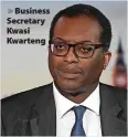  ?? ?? > Business Secretary Kwasi Kwarteng