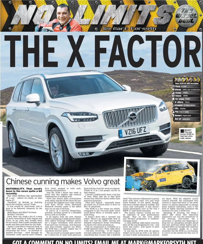  ??  ?? BEAST: The two tonne XC90 is fast but ultra safe, below