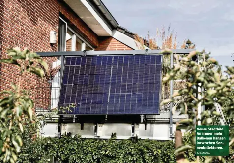  ?? GREENAKKU ?? Neues Stadtbild: An immer mehr Balkonen hängen inzwischen Sonnenkoll­ektoren.