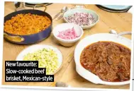  ?? ?? New favourite: Slow-cooked beef brisket, Mexican-style