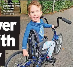  ?? ?? Lenny has been diagnosed with Duchenne muscular dystrophy