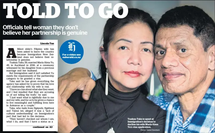  ?? Photo / Jason Oxenham ?? Tuakau Taka is upset at Immigratio­n’s decision to decline his wife Maria Alma Yu’s visa applicatio­n.