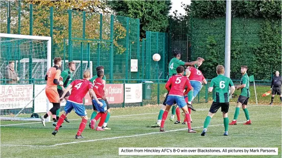  ?? ?? Action from Hinckley AFC’s 8-0 win over Blackstone­s. All pictures by Mark Parsons.