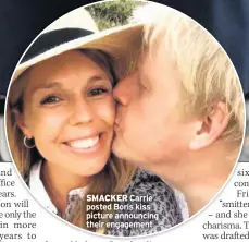  ??  ?? SMACKER Carrie posted Boris kiss picture announcing their engagement