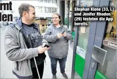  ??  ?? Stephan Klose (33, l.) und Jenifer Rhoden (29) testeten die App bereits.