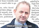  ??  ?? VINDICATED Maurice Mccabe