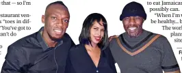  ??  ?? Friends: Usain Bolt, far left, SabrinaDho­wre, Idris Elba