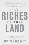  ??  ?? “THE RICHES OF THIS LAND: The Untold, True Story of America’s Middle Class”
Jim Tankersley
PublicAffa­irs. 320 pp. $28.