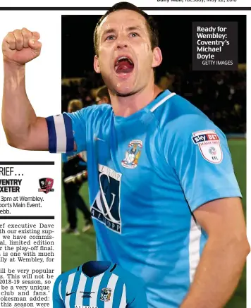  ?? GETTY IMAGES ?? Ready for Wembley: Coventry’s Michael Doyle