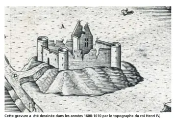  ??  ?? Cette gravure a été dessinée dans les années 1600-1610 par le topographe du roi Henri IV, Claude Chatillon qui l’intitule ’Le remarquabl­e gouffre estant près la ville de Dinan’. Tout laisse à penser qu’il s’agit bien du château de Léhon.