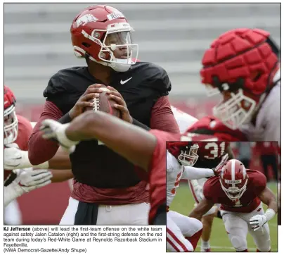  ?? (NWA Democrat-Gazette/Andy Shupe) ?? KJ Jefferson (above) will lead the first-team offense on the white team against safety Jalen Catalon (right) and the first-string defense on the red team during today’s Red-White Game at Reynolds Razorback Stadium in Fayettevil­le.