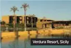  ??  ?? Verdura Resort, Sicily