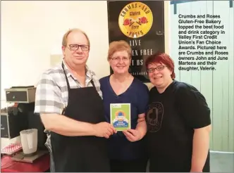  ??  ?? Crumbs and Roses Gluten-Free Bakery topped the best food and drink category in Valley First Credit Union’s Fan Choice Awards. Pictured here are Crumbs and Roses owners John and June Martens and their daughter, Valerie.